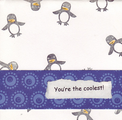 156 - 'You're the coolest' on penguin stamped paper