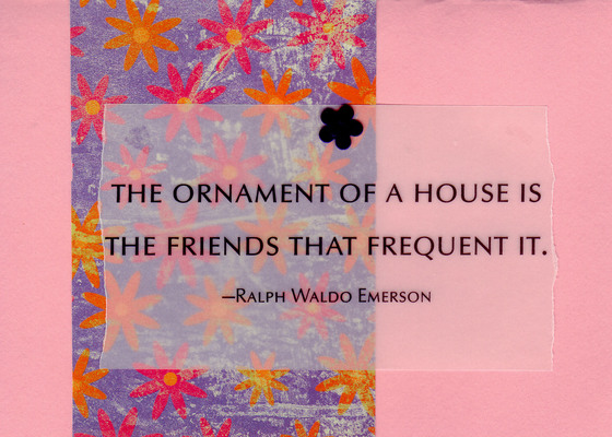 170 - 'The Ornament of a House is the Friends that Frequent It' with bold floral paper