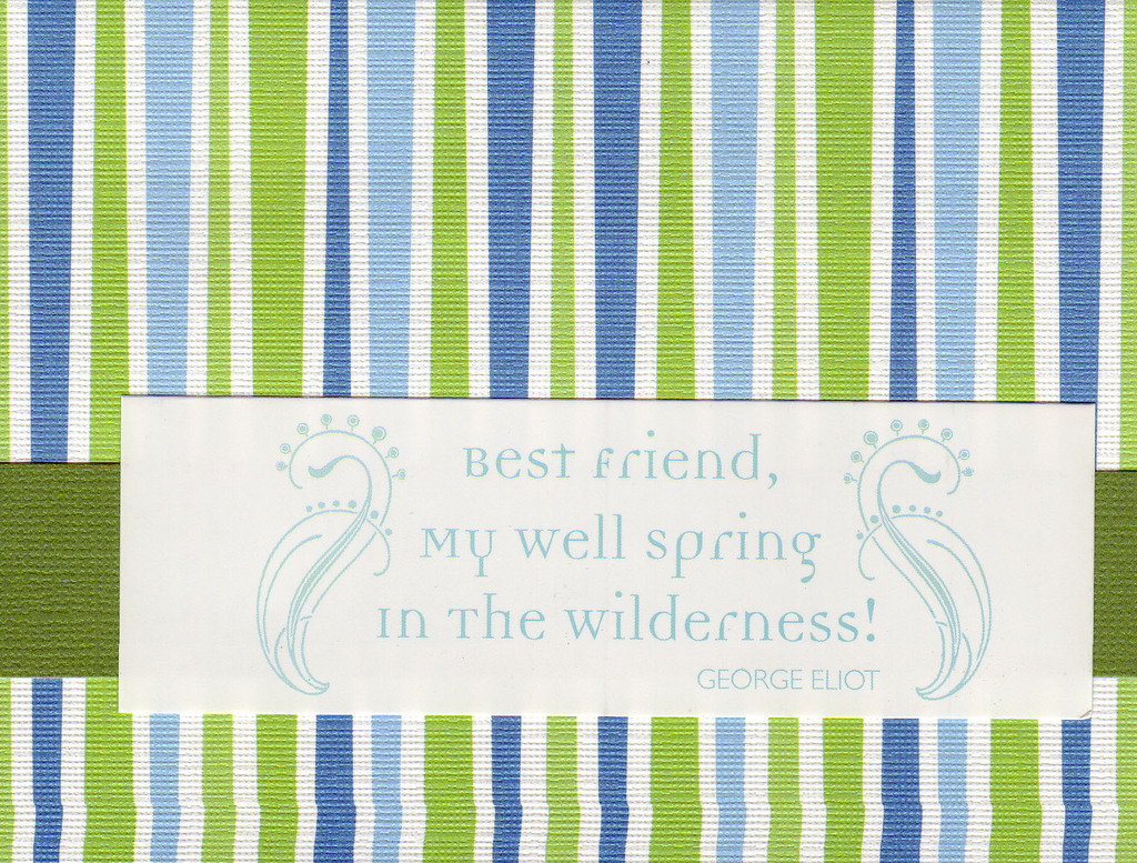120 - 'Best friend, my well sprint in the wilderness' in striped paper