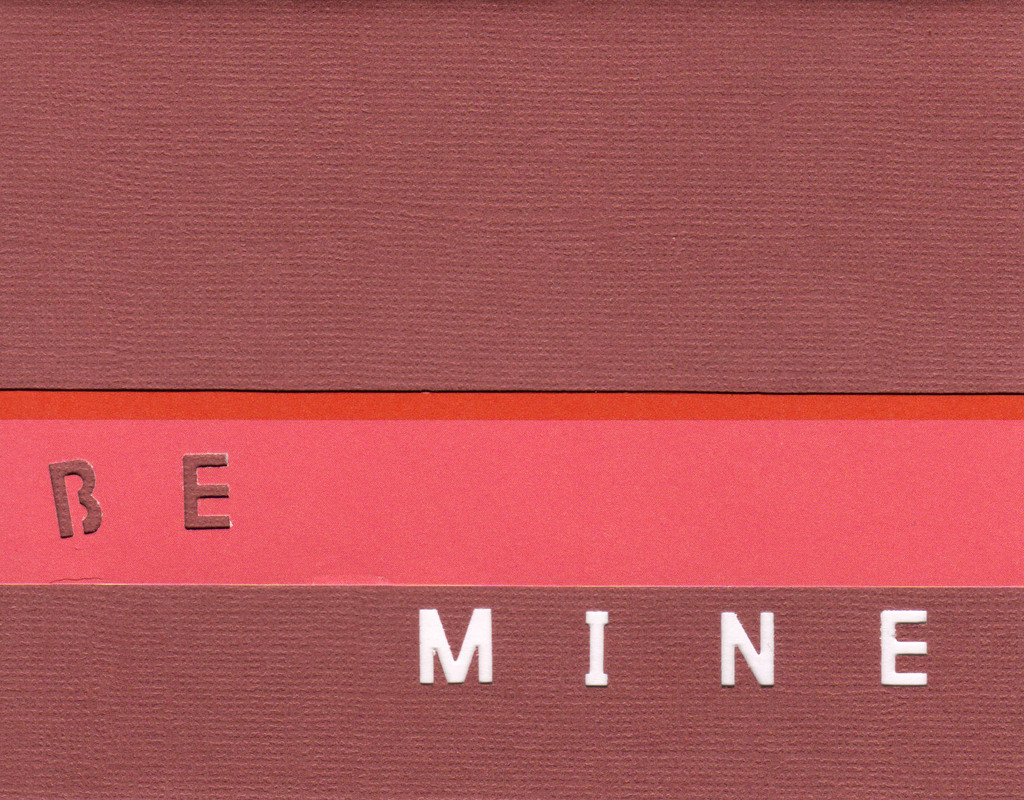 011 - Be Mine