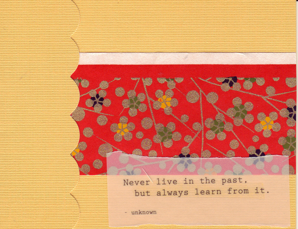 020 - 'Never live in the past, but always learn from it' with red floral paper