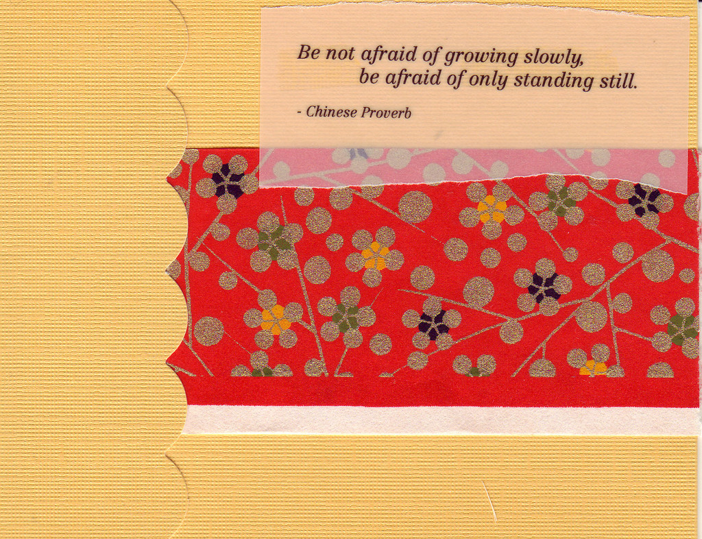 021 - 'Be not afraid of growing slowly, be afraid of only standing still' with red floral paper