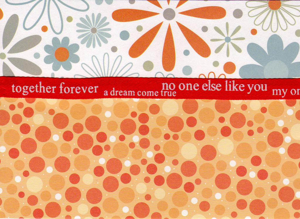094 - 'Together Forever, a dream come true, no one else like you' on orange dotted and blue floral papers with star