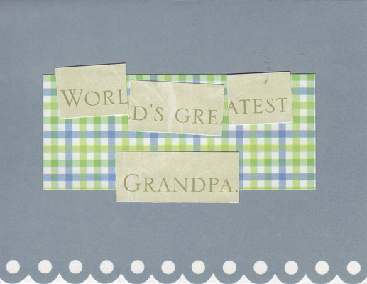 128 - 'World's Greatest Grandpa' on slate paper with scalloped bottom