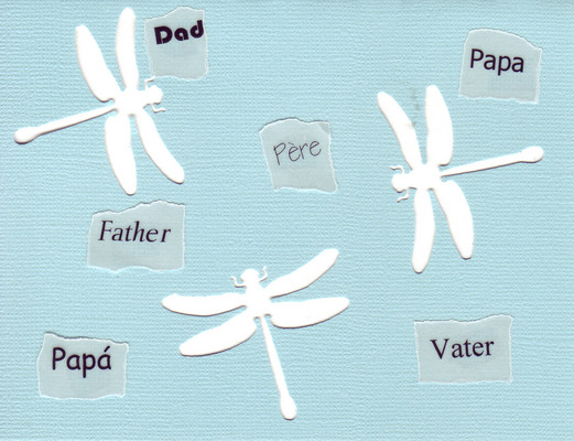 144 - 'Dad, Father, Pere, Papa, Vater' on light blue card with dragonfly cutouts