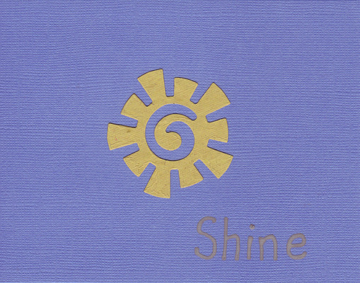 012 - 'Shine' on a dusk-blue card with a tan funky-shaped sun cutout