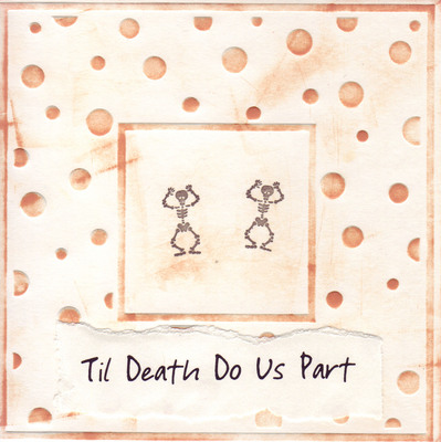 010 - 'Til Death do us Part' on a halloween card with dancing skeletons