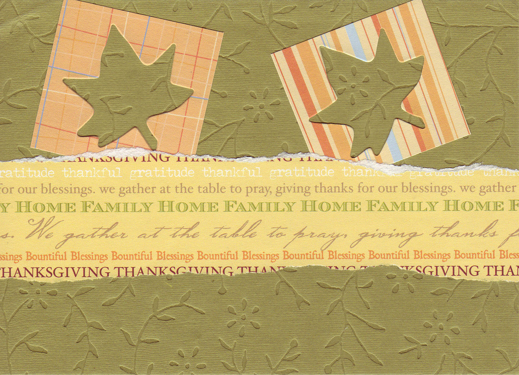 006 - 'Thanksgiving, home, family, blessings' with leaf cutouts on deeply emboseed floral paper