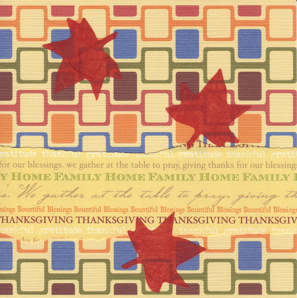007 - 'Thanksgiving, home, family, blessings' with red leaves on funky fall-colored paper